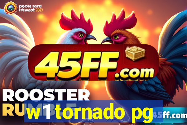 w1 tornado pg
